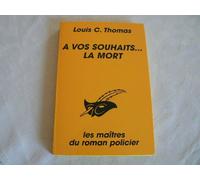 A Vos Souhaits, La Mort