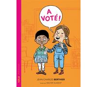 A voté ! - Jean-Charles Berthier - Actes Sud Jeunesse - broché - Roman cadet