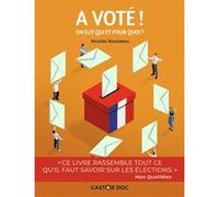 A voté !: On élit qui et pour quoi ?