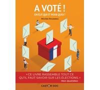 A voté !: On élit qui et pour quoi ?