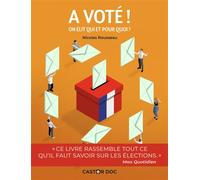 A voté ! On élit qui et pour quoi ? - Nicolas Rousseau - Flammarion Jeunesse Pere Castor - broché - Document jeunesse