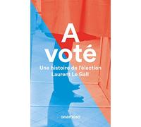 A voté - Une histoire de l'élection