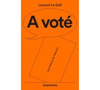 A voté - Une histoire de l'élection