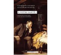 A votre santé ! Mortalité et maladies dans les pays européens - Guillaume Wunsch - Academie Royale Sciences Lettres - Poche - Essai