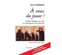 A vous de jouer 2eme édition Théâtre biblique au catéchisme ou en paroisse - Anne Marbeau - Salvator - broché - Etude