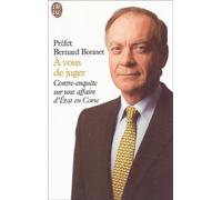 A vous de juger : Contre-enquête sur une affaire d'Etat en Corse