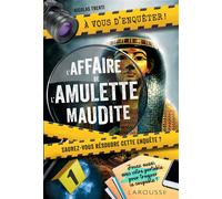 Nicolas Trenti – À vous d'enquêter ! L'affaire de l'amulette maudite ! – Larousse