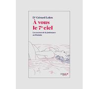 À vous le 7e ciel - Les secrets de la jouissance au féminin