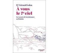 À vous le 7e ciel - Les secrets de la jouissance au féminin