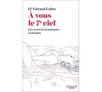 A vous le 7e ciel: Les secrets de la jouissance au féminin