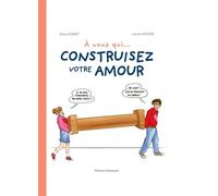 À vous qui... construisez votre amour - Denis Sonet - Emmanuel Eds De L' - broché - Essai