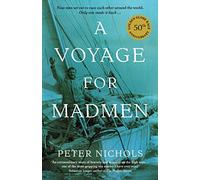 A Voyage For Madmen: Nine men set out to race each other around the world. Only one made it back ...