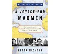 A Voyage for Madmen Peter Nichols (Auteur)