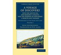 A Voyage Of Discovery, Into The South Sea And Beering's Straits, For The Purpose Of Exploring A North-East Passage