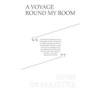 A Voyage Round My Room