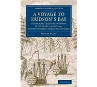 A Voyage to HudsonsBay by the Dobbs Galleyand Californiain the Years 1746 and 1747 for Discovering a North West Passage - Henry Ellis - Cambridge Universi Henry EllisHenry Ellis (Auteur)