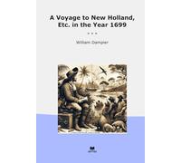 A Voyage to New Holland, Etc. in the Year 1699