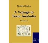 A Voyage to Terra Australis Flinders, Matthew (Auteur)