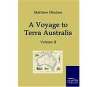 A Voyage to Terra Australis Flinders, Matthew (Auteur)