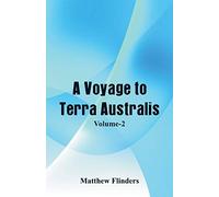 A Voyage to Terra Australis: (Volume-II)