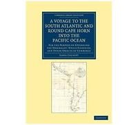 A Voyage To The South Atlantic And Round Cape Horn Into The Pacific Ocean