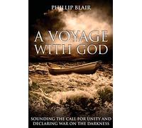 A Voyage with God: Sounding the Call for Unity and Declaring War on the Darkness