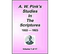 A. W. Pink's Studies In The Scriptures, 1922-23, Vol. 01 Of 17