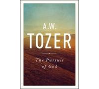 A. W. Tozer Pursuit Of God, The (Poche)