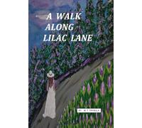 A WALK ALONG LILAC LANE