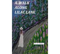 A WALK ALONG LILAC LANE
