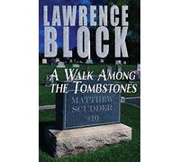 A Walk Among The Tombstones