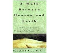 Burghild Nina Holzer A Walk Between Heaven and Earth (Poche)