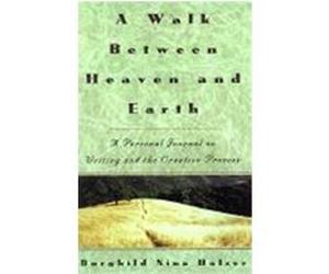 A Walk Between Heaven and Earth Burghild Nina Holzer (Auteur)