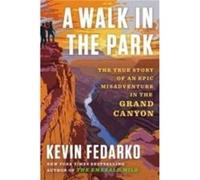 A Walk in the Park by Kevin Fedarko Kevin Fedarko (Auteur)