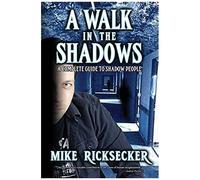 A Walk In The Shadows