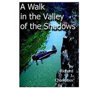 A Walk In The Valley Of The Shadows