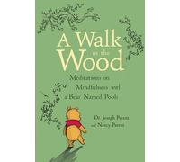 Une promenade dans les bois – Méditations sur la pleine conscience avec un ours nommé Pooh – Disney
