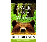 A Walk in the Woods: Rediscovering America on the Appalachian Trail