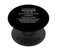 A Walk in Woods Helps Me Relax Libère Tension Dire PopSockets PopGrip Adhésif
