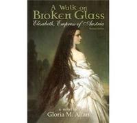 A Walk on Broken Glass by Gloria M Allan Gloria M Allan (Auteur)