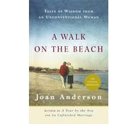 A Walk on the Beach: Tales of Wisdom From an Unconventional Woman