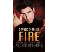 A Walk Through Fire