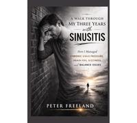 A Walk Through My Three Years with Sinusitis