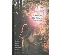 A Walk To The River in Amazonia Carla D. Stang (Auteur)
