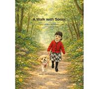 A Walk with Sooni: A Story That Nurtures Empathy, Care, and Understanding
