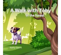 A walk with Toby: in the forest