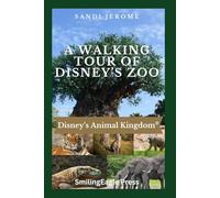A Walking Tour of Disney's Zoo: Disney's Animal Kingdom