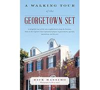 A Walking Tour Of The Georgetown Set