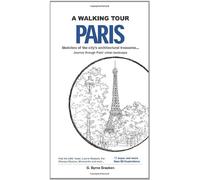 A Walking Tour Paris: Sketches of the City's Architectural Treasures... Journey Through the Urban Landscape of Paris