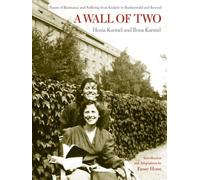 A Wall Of Two: Poems Of Resistance And Suffering From Krakow To Buchenwald And Beyond